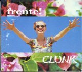 Frente! - Clunk