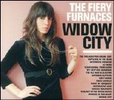 Fiery Furnaces - Widow City