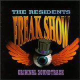Residents - Freak Show Special Edition