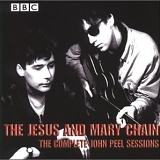 The Jesus & Mary Chain - The Complete John Peel Sessions