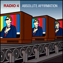 Radio 4 - Absolute Affirmation