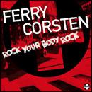 Ferry Corsten - Rock Your Body Rock