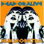 Dead Or Alive - Nukleopatra