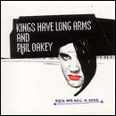 Kings Have Long Arms And Phil Oakey - Rock And Roll Is Dead