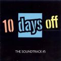 Various artists - 10 days off the soundtrack #5