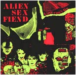 Alien Sex Fiend - Lips Can't Go