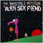 Alien Sex Fiend - The Impossible Mission