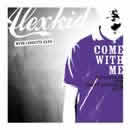 Alex Kid - Come With Me revisited by Tiga, Brett Johnson & Seep