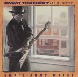 Jimmy Thackery & the Drivers - Empty Arms Motel