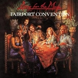 Fairport Convention - Rising for the Moon: Remastered