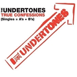 The Undertones - True Confessions (Singles= A's+B's)