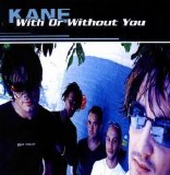 Kane - With Or Without You