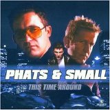 Phats & Small - This Time Around