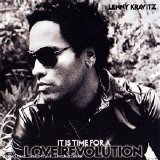 Lenny Kravitz - It Is Time For A Love Revolution