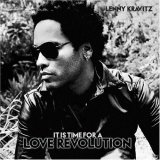 Kravitz, Lenny - It Is Time For A Love Revolution