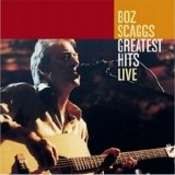 Bozz Scaggs - Greatest Hits Live