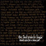 black tape for a blue girl - the first pain to linger