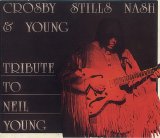 Crosby, Stills, Nash & Young - Tribute to Neil Young