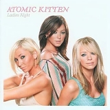 Atomic Kitten - Ladies Night