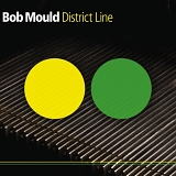 Bob Mould - District Line