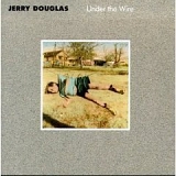 Jerry Douglas - Under The Wire