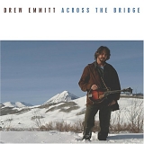 Drew Emmitt - Across the Bridge