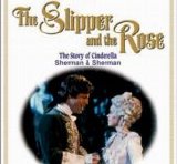 Sherman & Sherman - The Slipper and The Rose: The Story of Cinderella