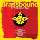 The Ordinary Boys - Brassbound