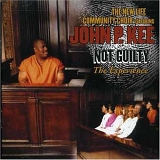 John P. Kee and New Life Community Choir - Not Guilty... The Experience