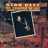 Stan Getz - My Foolish Heart - Live at the Left Bank