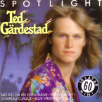 Ted GÃ¤rdestad - Spotlight