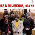 Ola & The Janglers - Ola & The Janglers; 1964 - 71!