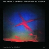 Gary Peacock w/ Jan Garbarek, Tomasz Stanko & Jack DeJohnette - Voice From The Past - Paradigm