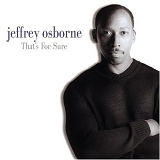 Jeffrey Osborne - That's for Sure