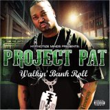 Project Pat - Walkin' Bank Roll