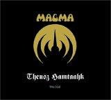 Magma - Theusz Hamtaahk Trilogie