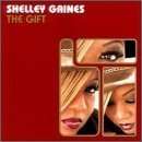 Shelley Gaines - The Gift