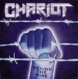 Chariot - Behind The Wire