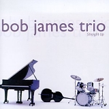 Bob James - Straight Up