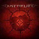 Dust For Life - Dust For Life