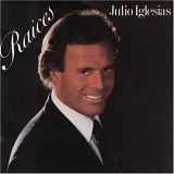 Julio Iglesias - RaÃ­ces