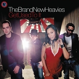 Brand New Heavies - Get Used to It