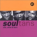 Soultans - Love, Sweat & Tears