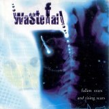 Wastefall - Fallen Stars And Rising Scars