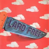 Lard Free - Lard Free