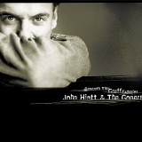 John Hiatt - Beneath This Gruff Exterior