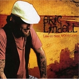 Eric Lindell - Low on Cash, Rich in Love