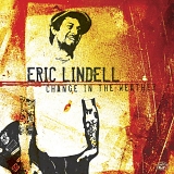 Eric Lindell - Change in the Weather