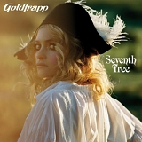 Goldfrapp - Seventh Tree:  Special Edition