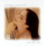 Gloria Estefan - It's Too Late